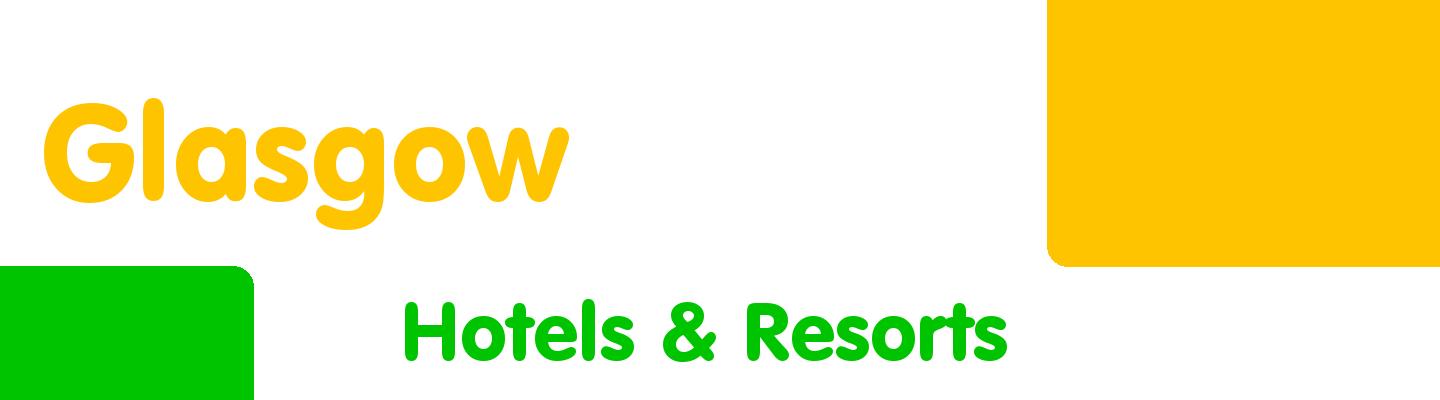 Best hotels & resorts in Glasgow - Rating & Reviews